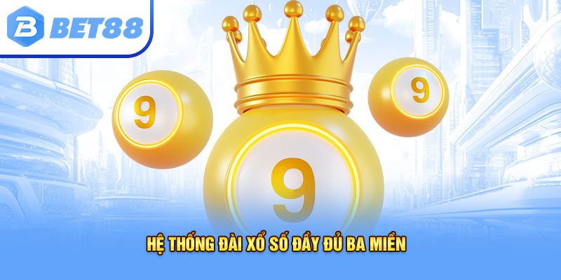 Hệ thống đài xổ số đầy đủ ba miền