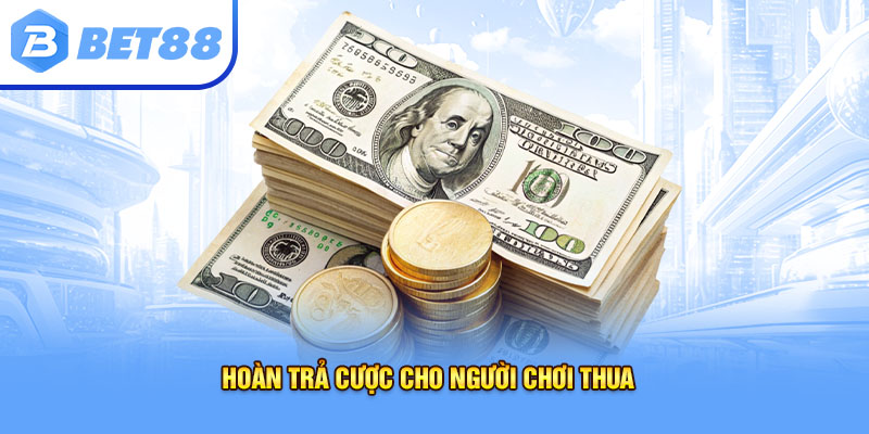 Hoàn trả cược cho người chơi thua