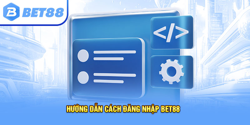 Hướng Dẫn Đăng Ký Bet88 Dành Cho Người Mới