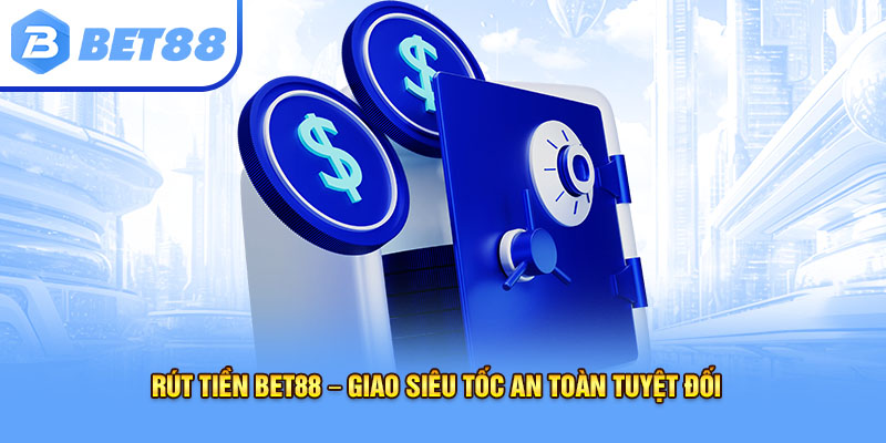 rút tiền bet88